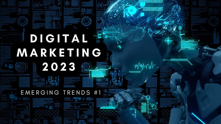 Emerging digital marketing trends defence marketers need to watch in 2023 - part 1